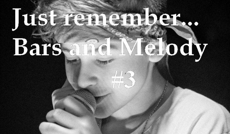 Just remember… Bars and Melody #3