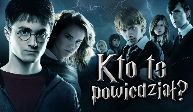 Kto to powiedział? – Harry Potter!