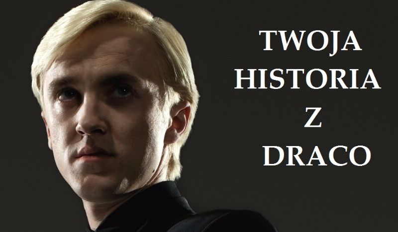Twoja Historia z Draco #1
