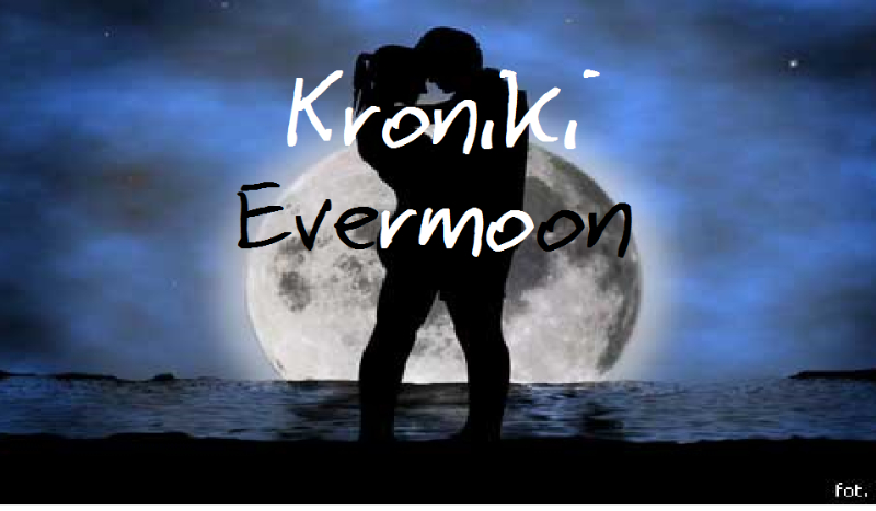 Kroniki Evermoon #2