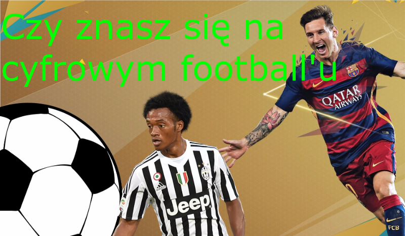 Czy znasz się na fifa’e 16?