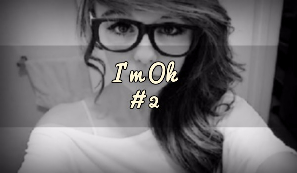 I’m Ok #2