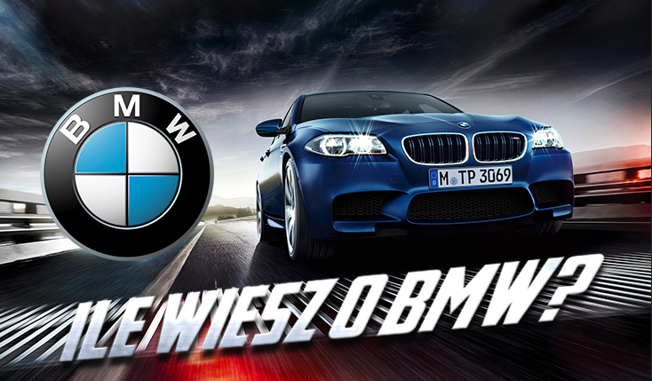 Jak dobrze znasz BMW?
