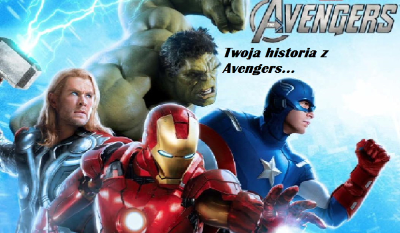 Twoja historia z Avengers…