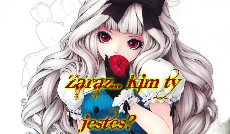 Zaraz… Kim ty jesteś?