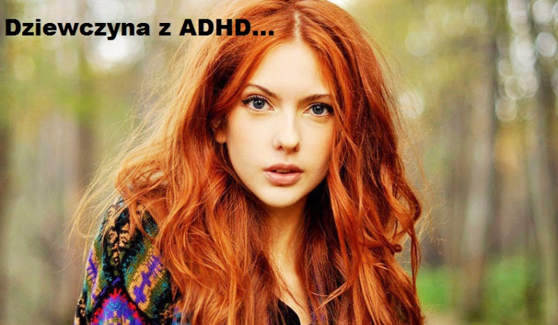 Dziewczyna z ADHD… #4