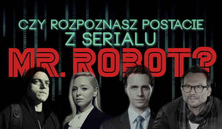 Czy rozpoznasz postacie z serialu Mr. Robot?