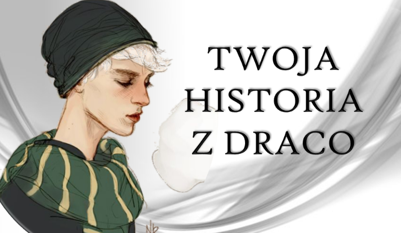 Twoja historia z Draco #1