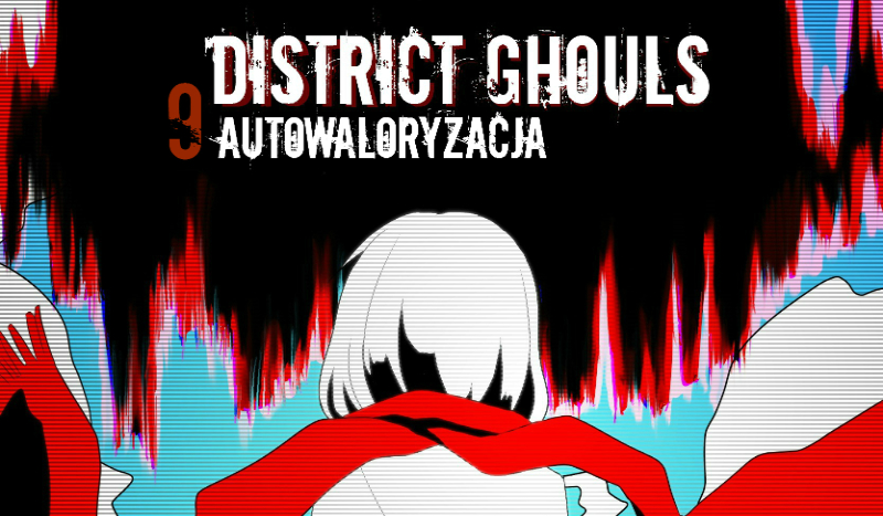 District Ghouls #9 – Autowaloryzacja.