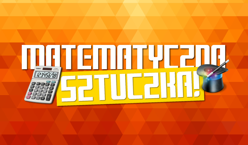 Matematyczna sztuczka!