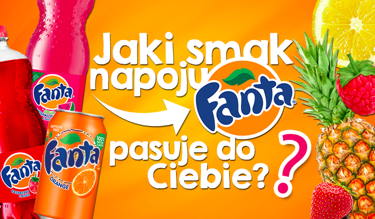 Jaki smak Fanty jest dla Ciebie stworzony?