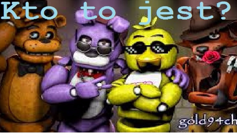 Kto to jest? {FNAF}