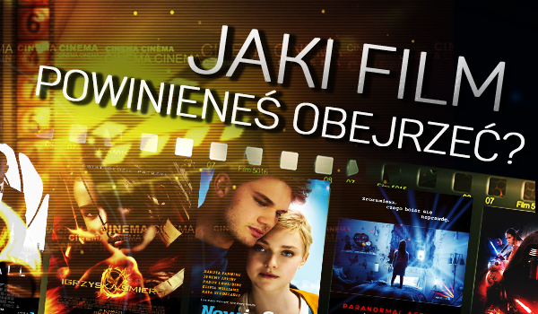 Jaki film powinieneś obejrzeć?