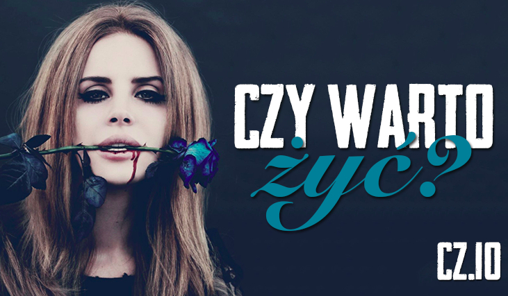 Czy warto żyć? #10