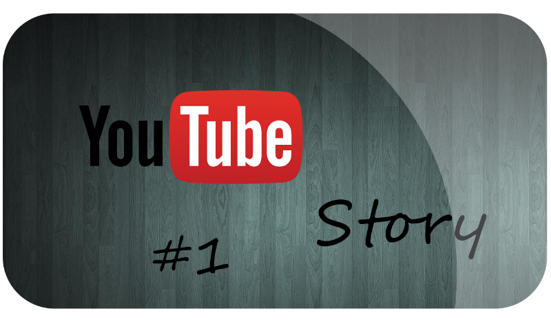 YouTube Story #1