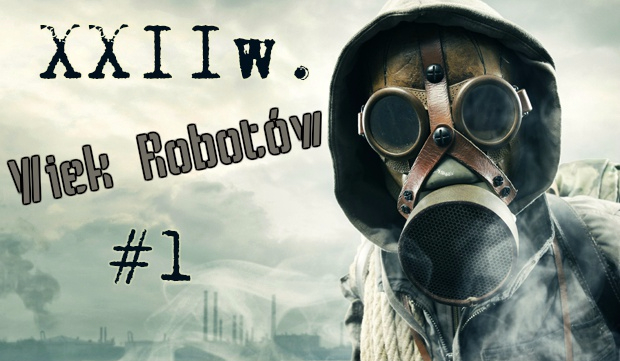XXII w. Wiek Robotów #1
