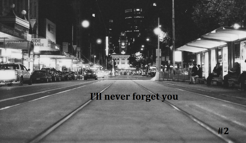 I’ll never forget you #2