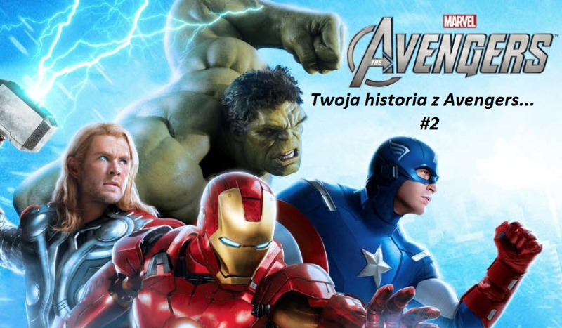 Twoja historia z Avengers… #2