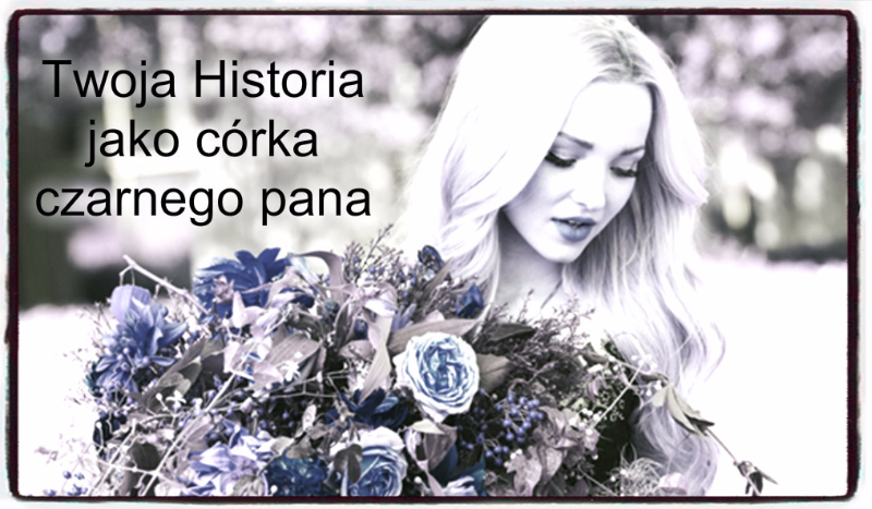 Twoja Historia jako córka czarnego pana