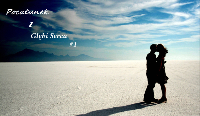 Pocałunek z głębi serca #1