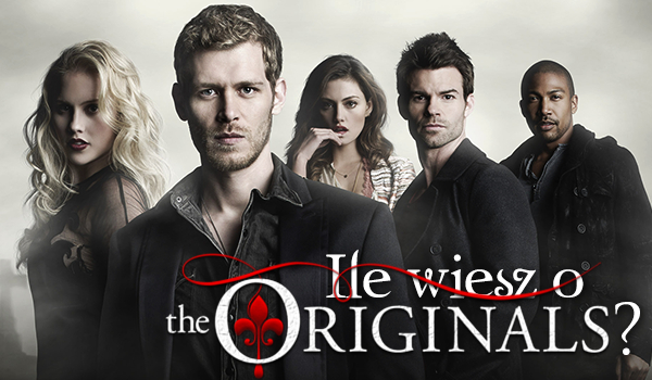 Co wiesz o The Originals?