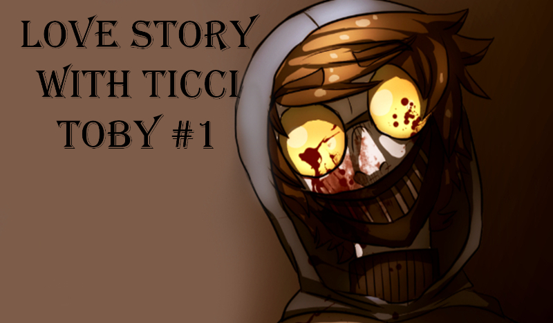 Love Story with Toby #1