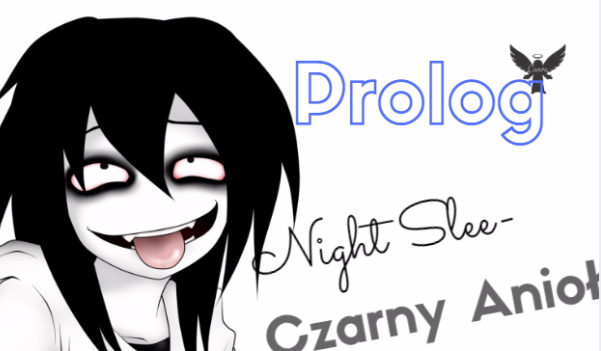 Night Slee-Czarny Anioł ~ Prolog