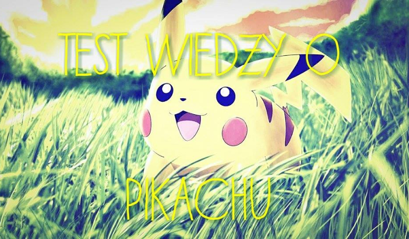 Test Wiedzy o Pikachu