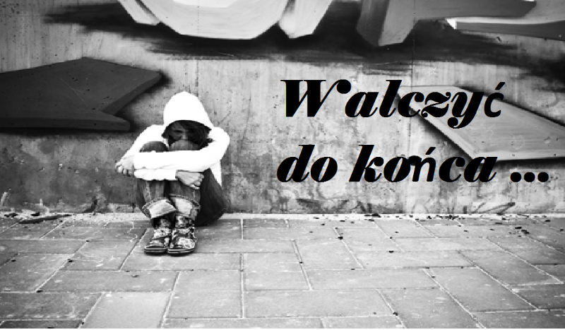 Walczyć do końca …#1- TY