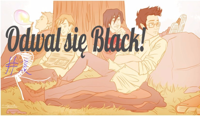 Odwal się Black! #2