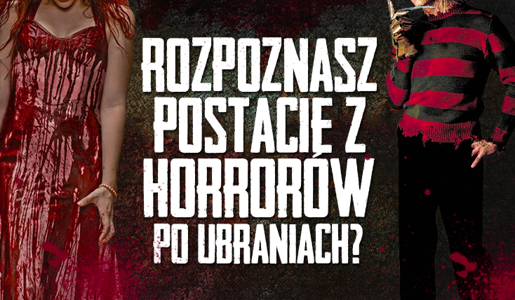 Czy rozpoznasz postacie z horrorów na podstawie ich ubioru?