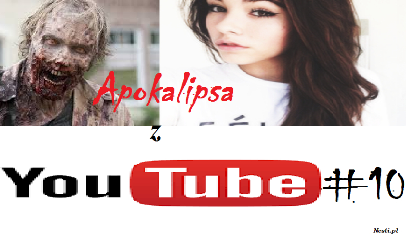 Apokalipsa z YouTube #10