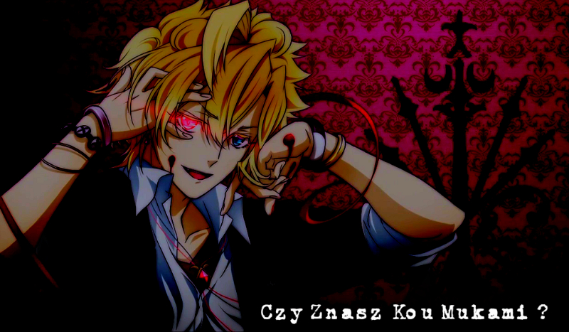 Czy znasz Kou Mukami ?