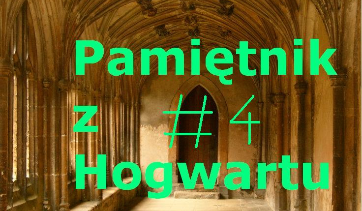 Pamiętnik z Hogwartu #4