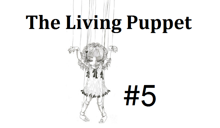 The Living Puppet 5#