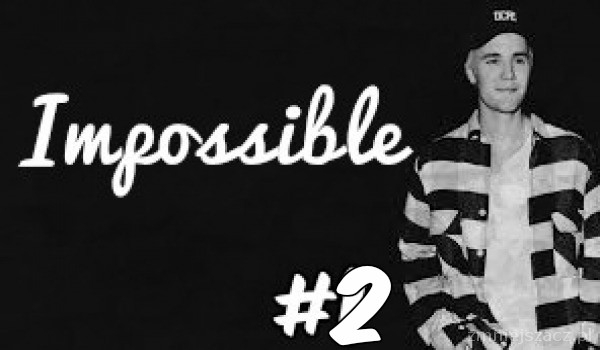Impossible #2