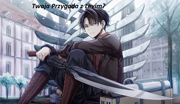 Twoja Przygoda z Levim? #10
