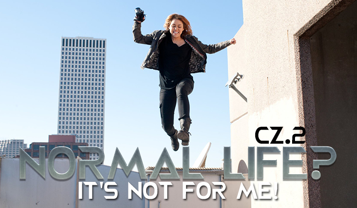 Normal life? It’s not for me! #2