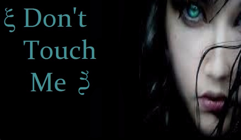 Don’t Touch me#2
