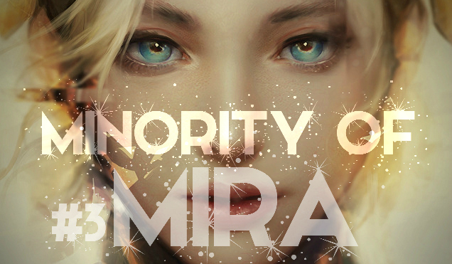 Minority Of Mira #3 – Nostalgia.