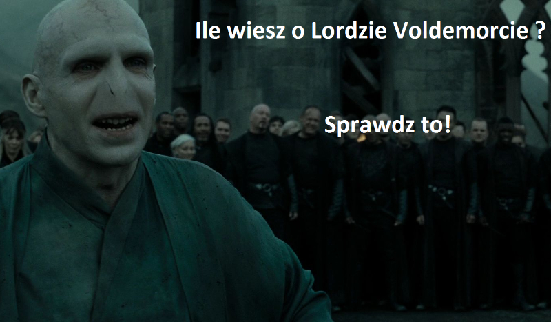 Ile wiesz o Lordzie Voldemorcie ? | sameQuizy