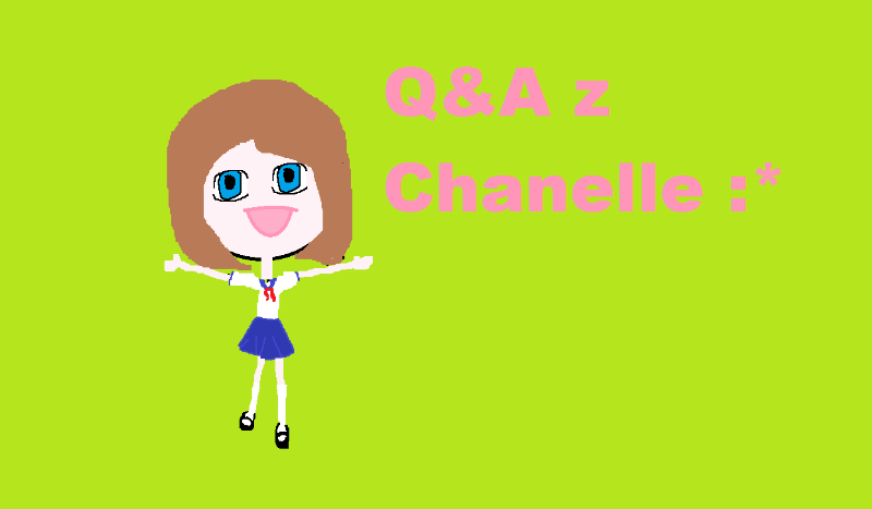Q&A z Chanelle!