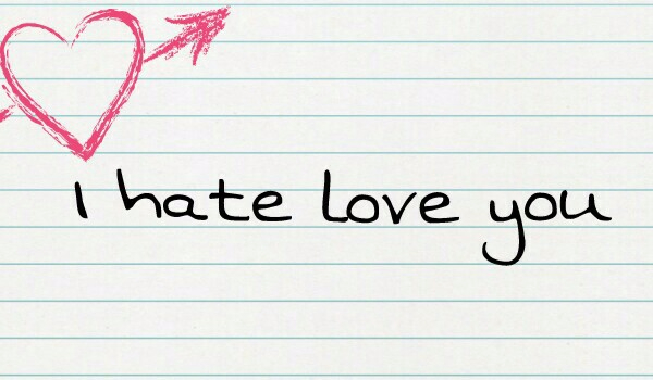 I hate to love you #5