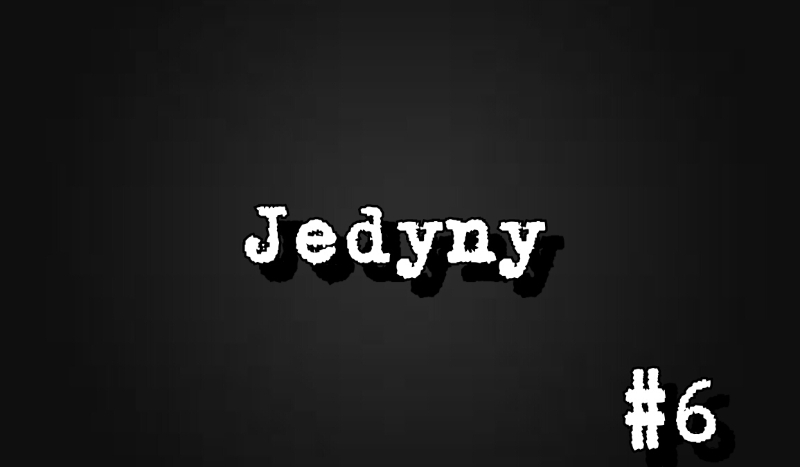 Jedyny #6