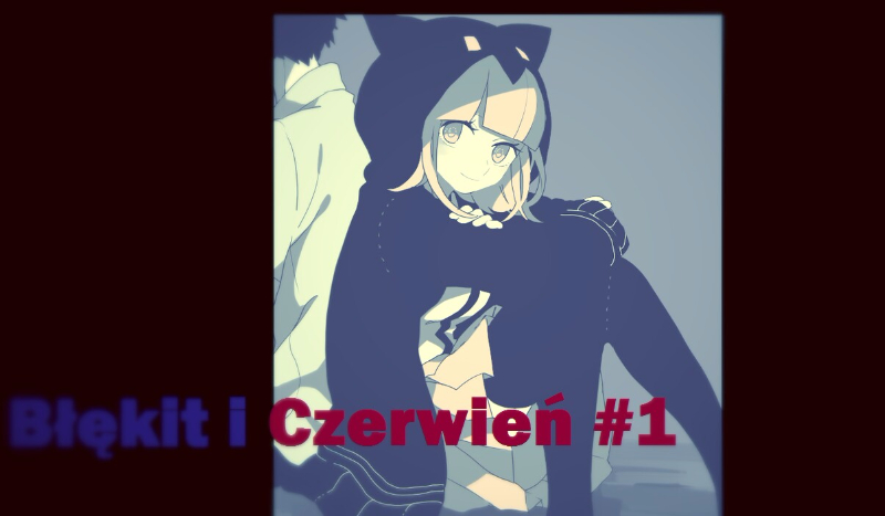 Błękit i Czerwień – Przeszłość #1