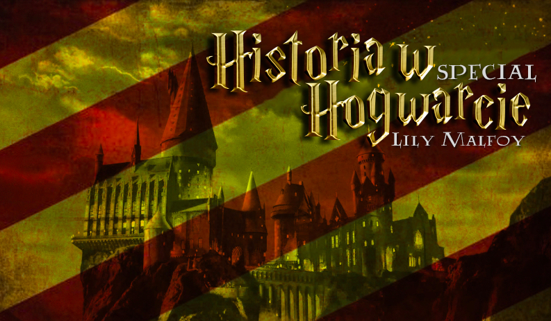 Historia w Hogwarcie: Lily Malfoy – Special #3