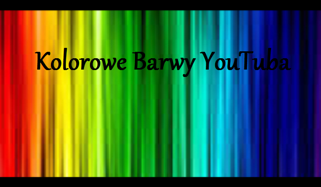 Kolorowe Barwy YouTuba #3