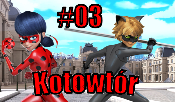 Miraculum: Kotowtór