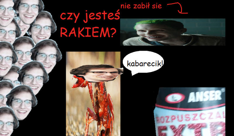 CZY JESTEŚ RAKIEM?