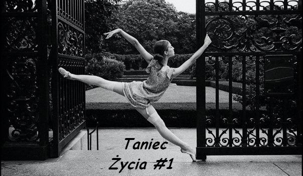 Taniec Życia #1